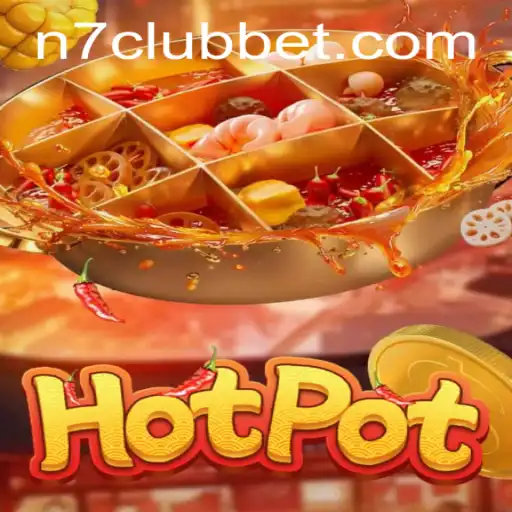 Dive into Hotpot: The Thrilling New Game Captivating the N7Club